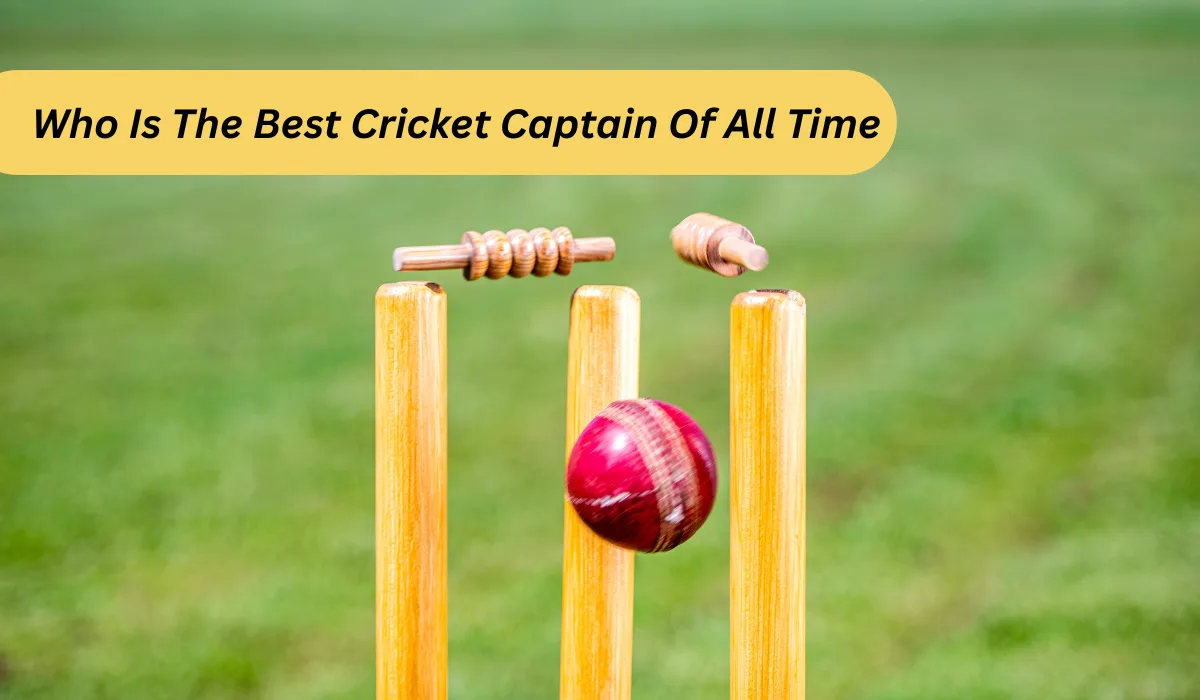 Who Is The Best Cricket Captain Of All Time